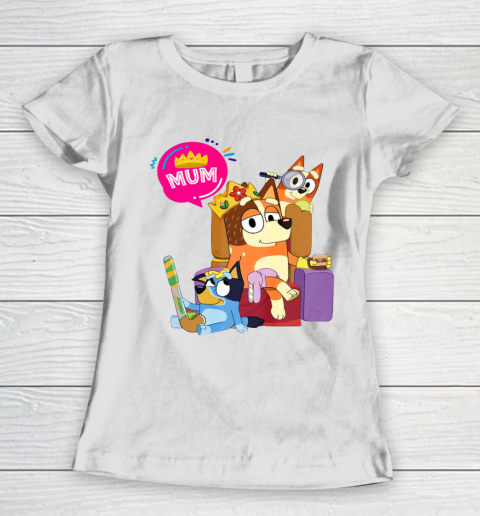 Bluey Mom Dad Funny Queen For Family Lover Women's T-Shirt
