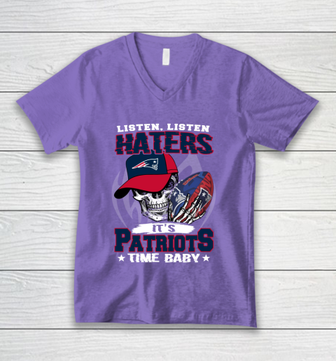 Listen Haters It is PATRIOTS Time Baby NFL V-Neck T-Shirt 8