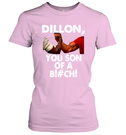 opup dillon you son of a bitch predator epic handshake shirts ladies t shirt 20 front light pink