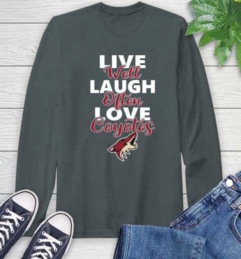 NHL Hockey Arizona Coyotes Live Well Laugh Often Love Shirt Long Sleeve T-Shirt 7