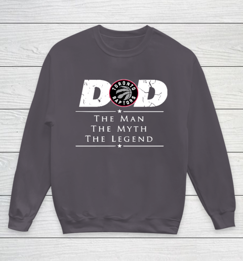 Toronto Raptors NBA Basketball Dad The Man The Myth The Legend Youth Sweatshirt 5