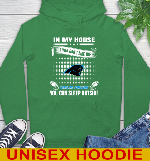 Carolina Panthers NFL Football In My House If You Don't Like The Panthers You Can Sleep Outside Shirt Hoodie 8