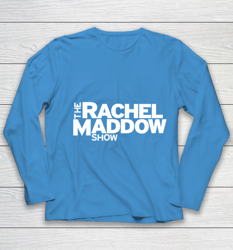The Rachel Maddow Show Youth Long Sleeve 5