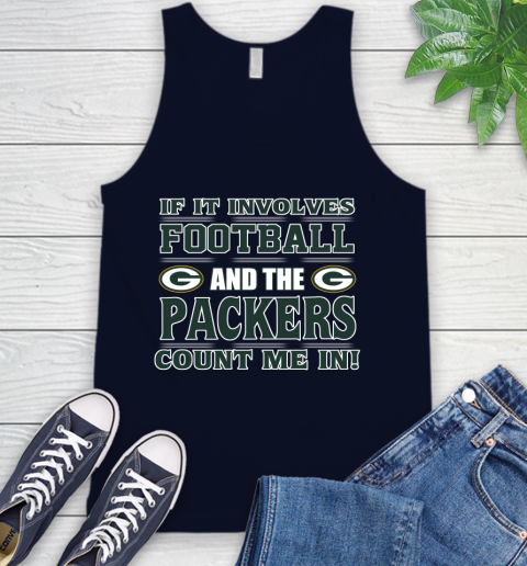 NFL If It Involves Football And The Green Bay Packers Count Me In Sports Tank Top 3