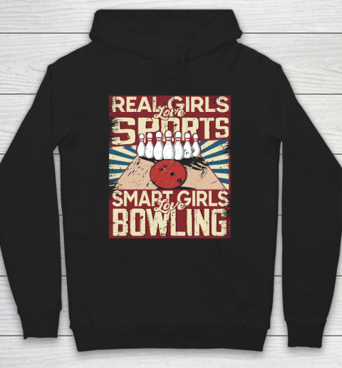 Real girls love sports smart girls love Bowling Hoodie