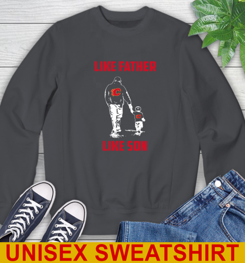 Calgary Flames NHL Hockey Like Father Like Son Sports Sweatshirt 7