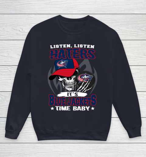 Listen Haters It is JACKETS Time Baby NHL Youth Sweatshirt 2