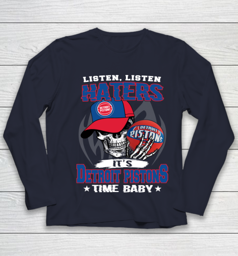 Listen Haters It is PISTONS Time Baby NBA Youth Long Sleeve 2