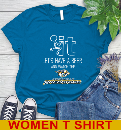 Nashville Predators Hockey NHL Let's Have A Beer And Watch Your Team Sports Women's T-Shirt 8