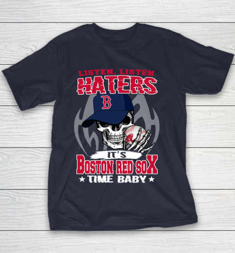 Listen Haters It is RED SOX Time Baby MLB Youth T-Shirt 2