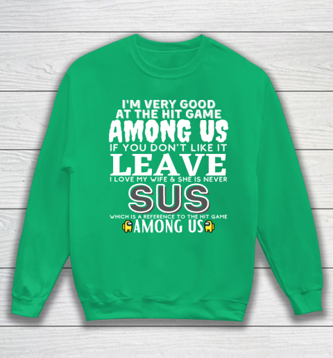 Among Us Shirt I'm very good at the hit game among us Sweatshirt 5