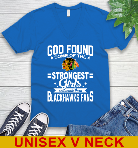 Chicago Blackhawks NHL Football God Found Some Of The Strongest Girls Adoring Fans V-Neck T-Shirt 5