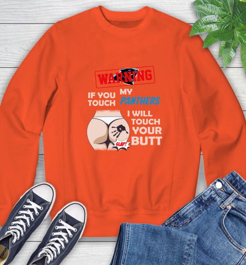 Buffalo Bills NFL Football Warning If You Touch My Team I Will Touch My Butt Sweatshirt 3