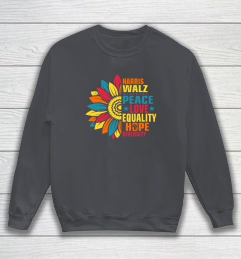 Equality Hope Diversity Kamala Harris Waltz Peace Love Sweatshirt 3