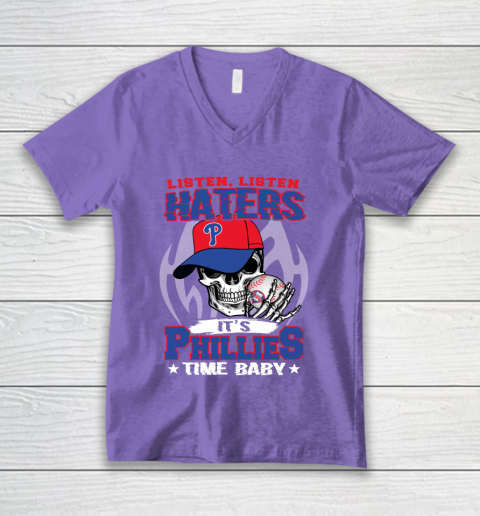Listen Haters It is PHILLIES Time Baby MLB V-Neck T-Shirt 8