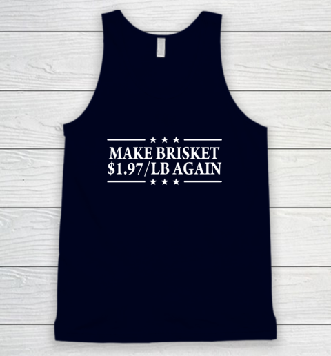 Make Brisket $1.97 LB Again Tank Top 2