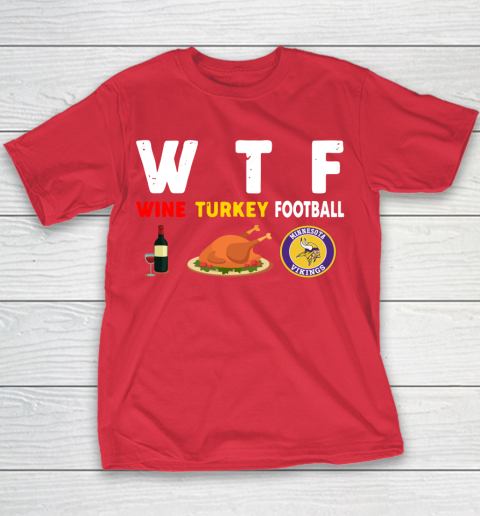 Minnesota Vikings Giving Day WTF Wine Turkey Football NFL Youth T-Shirt 7