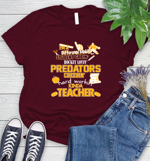 Nashville Predators NHL I'm A Difference Making Student Caring Hockey Loving Kinda Teacher Women's T-Shirt 7