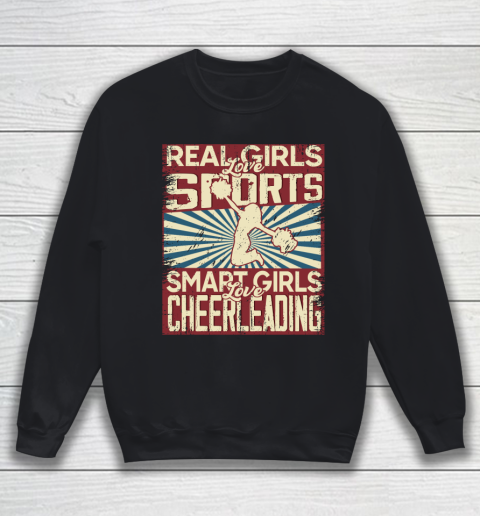 Real girls love sports smart girls love Cheerleading Sweatshirt