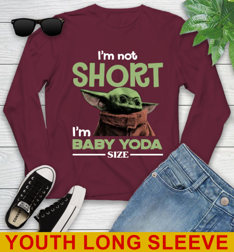 I'm Not Short I'm Baby Yoda Size Funny Star Wars Shirts 122