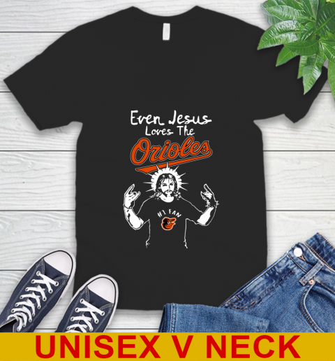 Baltimore Orioles MLB Baseball  Even Jesus Loves The Orioles Shirt V-Neck T-Shirt