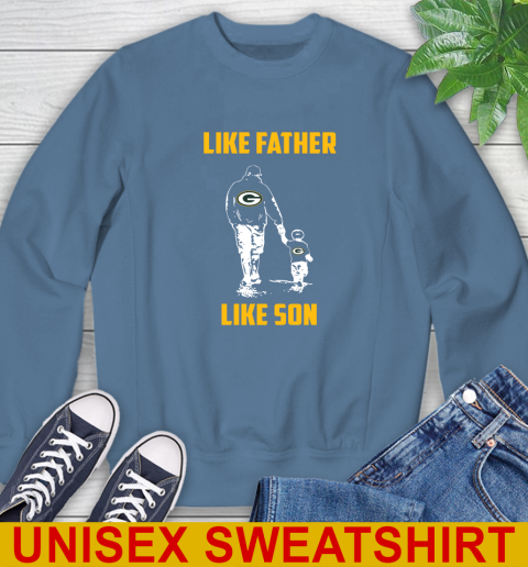 Green Bay Packers NFL Football Like Father Like Son Sports Sweatshirt 10