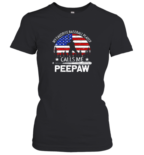 My Favorite Baseball Player Calls Me Peepaw 4th Of July Women's T-Shirt