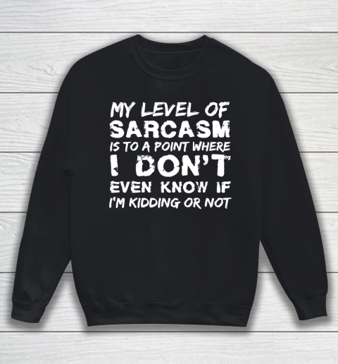 Father's Day Funny Gift Ideas Apparel  Funny Sarcasm Sarcastic Dad Father T Shirt Sweatshirt