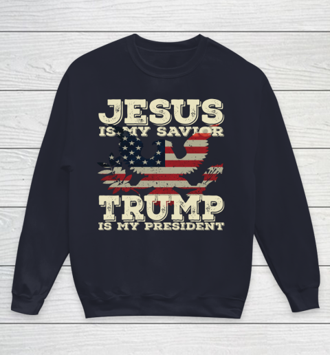 Jesus Is My Savior Trump Is My President Vintage American Youth Sweatshirt 2