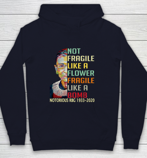 Notorious RBG 1933  2020 Women Not Fragile Like A Flower But A Bomb Ruth Ginsburg Youth Hoodie 2