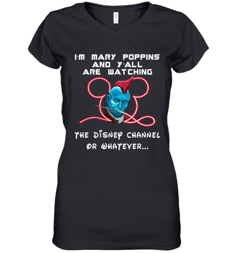 zvz6 yondu im mary poppins and yall are watching disney channel shirts women v neck t shirt 39 front black