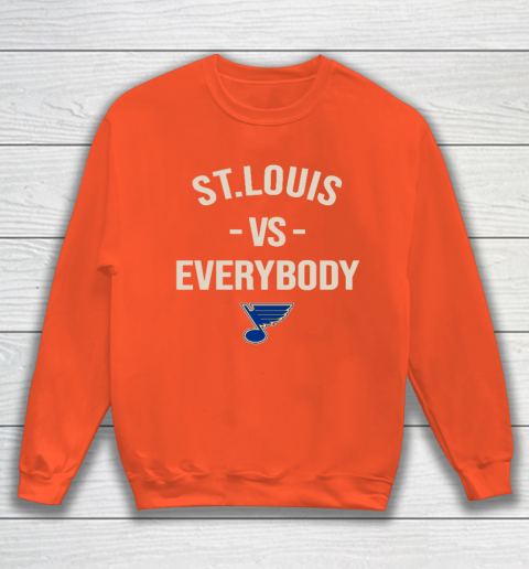 St.Louis Blues Vs Everybody Sweatshirt 3