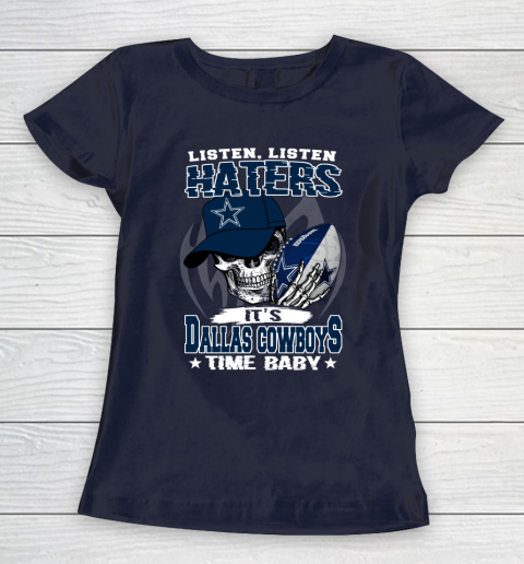 Listen Haters It is COWBOYS Time Baby NFL Women's T-Shirt - Image 3