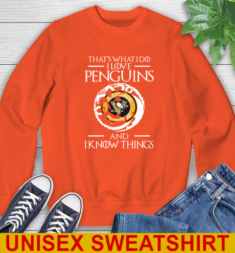 Pittsburgh Penguins NHL Hockey That's What I Do I Love My Team And I Know Things Game Of Thrones 27