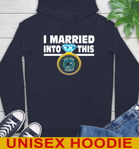 San Jose Sharks NHL Hockey I Married Into This My Team Sports Hoodie 4 San Jose Sharks NHL Hockey I Married Into This My Team Sports Hoodie - Image 4