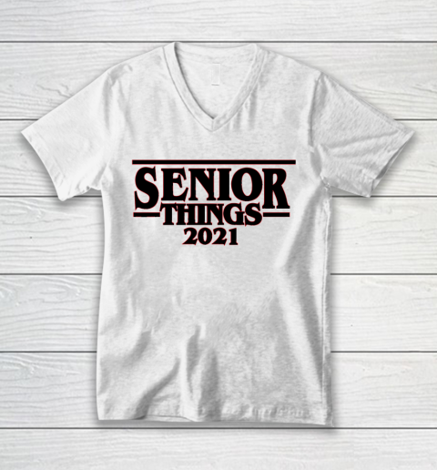 Senior Things 2021  Class of 2021 Graduation V-Neck T-Shirt