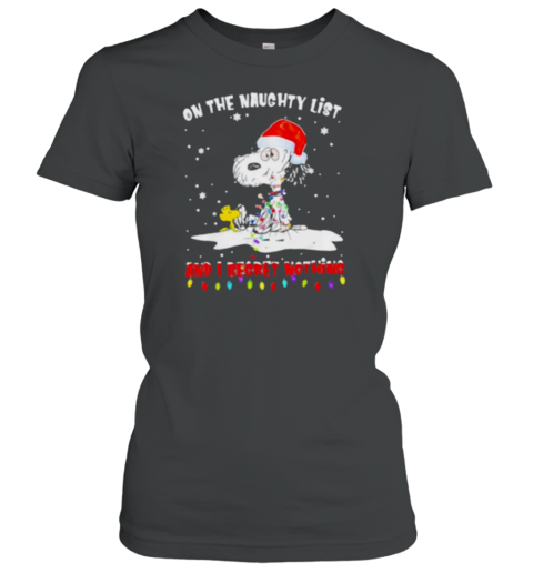 Peanut Snoopy's Christmas On The Naughty List And I Regret Nothing Women's T-Shirt