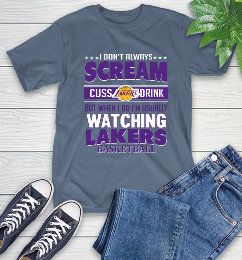 Los Angeles Lakers NBA Basketball I Scream Cuss Drink When I'm Watching My Team T-Shirt 8