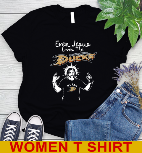 Anaheim Ducks NHL Hockey Even Jesus Loves The Ducks Shirt Women's T-Shirt