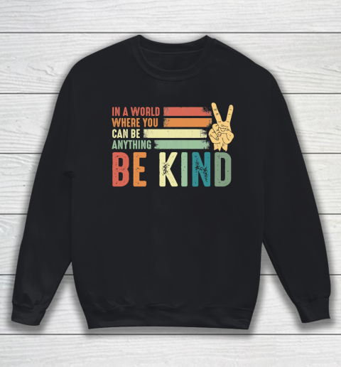 In a world where you can be anything be kind kindness inspirational gifts Peace hand sign Autism Awareness Sweatshirt