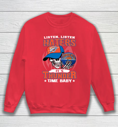 Listen Haters It is THUNGDER Time Baby NBA Sweatshirt 7