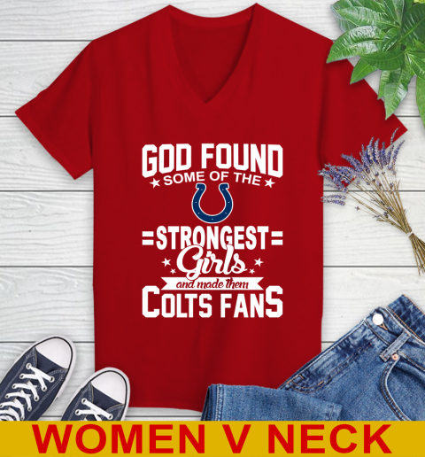 Indianapolis Colts NFL Football God Found Some Of The Strongest Girls Adoring Fans Women's V-Neck T-Shirt 10
