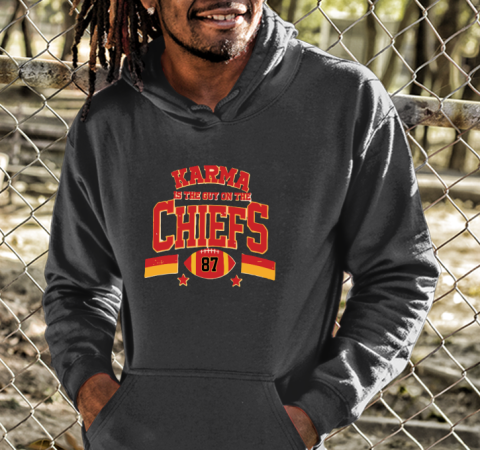 Karma Is The Guy On The Chiefs Kansas Funny Hoodie