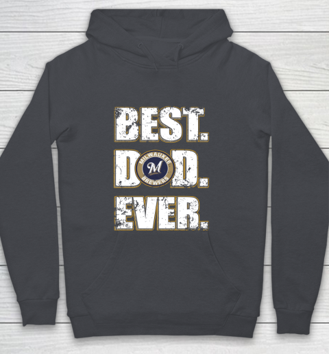 MLB Milwaukee Brewers Baseball Best Dad Ever Family Shirt Youth Hoodie 5