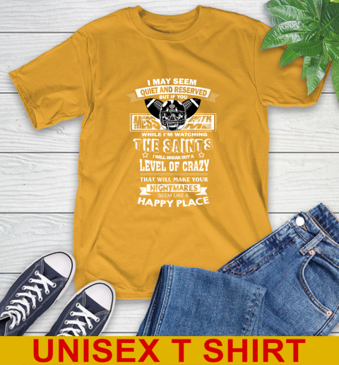 New Orleans Saints NFL Football If You Mess With Me While I'm Watching My Team T-Shirt 2