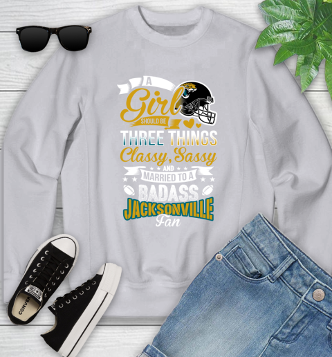 Jacksonville Jaguars NFL Football A Girl Should Be Three Things Classy Sassy And A Be Badass Fan Youth Sweatshirt 4 Jacksonville Jaguars NFL Football A Girl Should Be Three Things Classy Sassy And A Be Badass Fan Youth Sweatshirt - Image 4