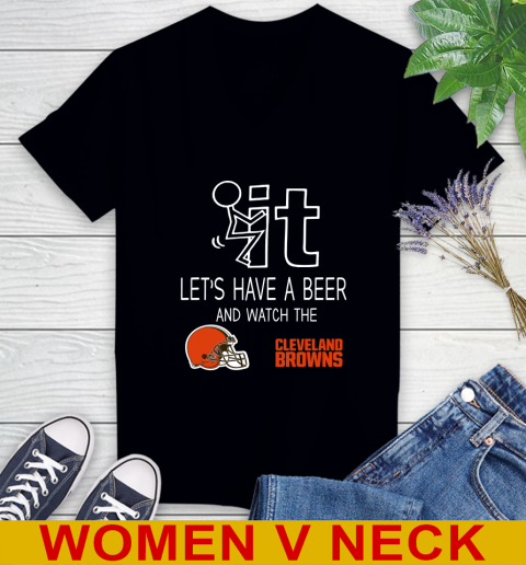 Cleveland Browns Football NFL Let's Have A Beer And Watch Your Team Sports Women's V-Neck T-Shirt
