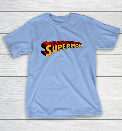 Super mom Superhero Mom for Super Mom T-Shirt 11