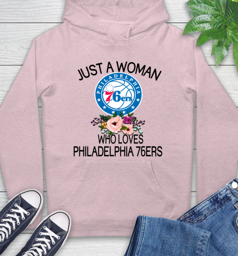 NBA Just A Woman Who Loves Philadelphia 76ers Basketball Sports Hoodie 7