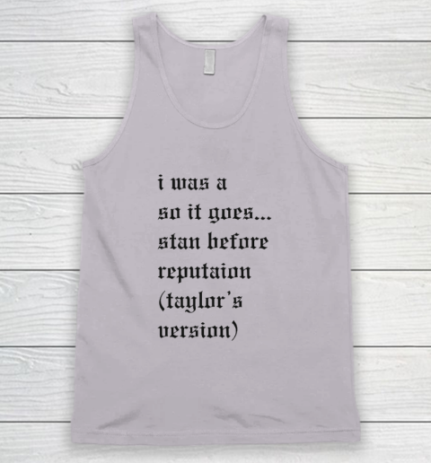 I Was A So It Goes Stan Before Reputation Taylor's Version Tank Top 2